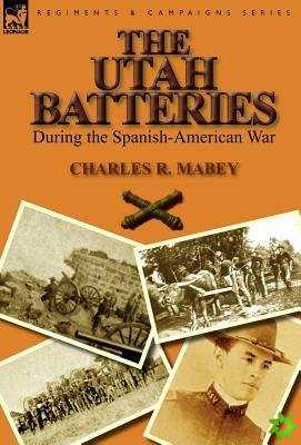 Utah Batteries During the Spanish-American War