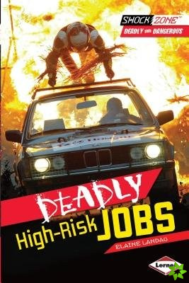 Deadly High Risk Jobs