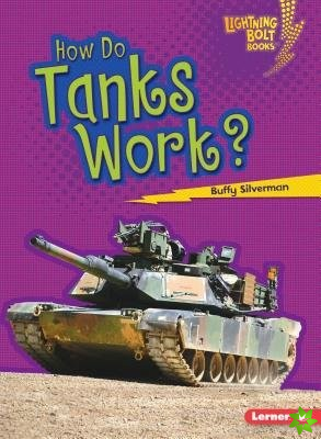 How Do Tanks Work