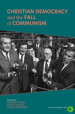 Christian Democracy and the Fall of Communism