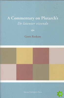 Commentary on Plutarch's De latenter vivendo