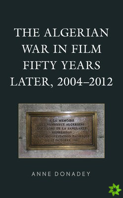 Algerian War in Film Fifty Years Later, 20042012