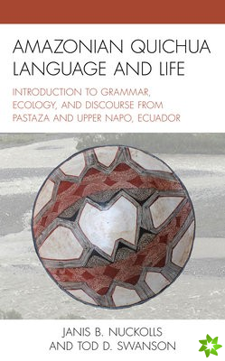 Amazonian Quichua Language and Life
