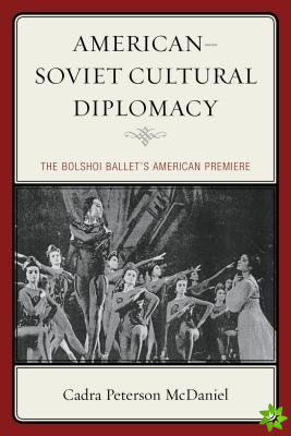 AmericanSoviet Cultural Diplomacy