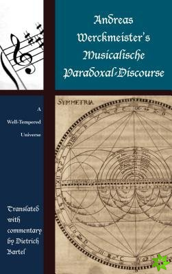 Andreas Werckmeisters Musicalische Paradoxal-Discourse