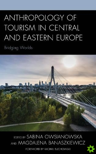 Anthropology of Tourism in Central and Eastern Europe