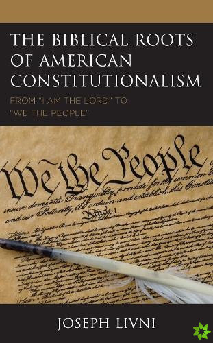 Biblical Roots of American Constitutionalism