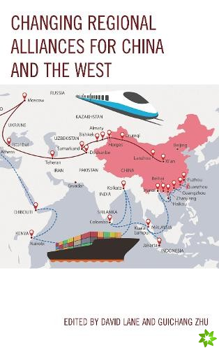 Changing Regional Alliances for China and the West