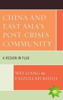 China and East Asia's Post-Crises Community