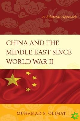 China and the Middle East Since World War II