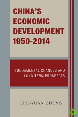 China's Economic Development, 1950-2014