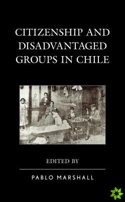 Citizenship and Disadvantaged Groups in Chile