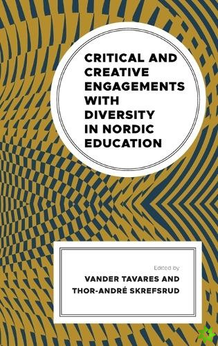 Critical and Creative Engagements with Diversity in Nordic Education