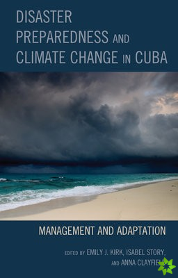 Disaster Preparedness and Climate Change in Cuba