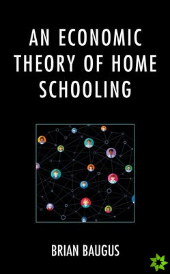 Economic Theory of Home Schooling