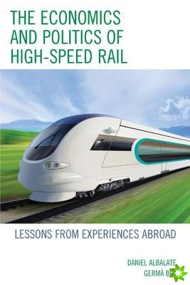 Economics and Politics of High-Speed Rail