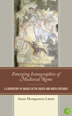 Emerging Iconographies of Medieval Rome