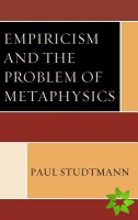 Empiricism and the Problem of Metaphysics