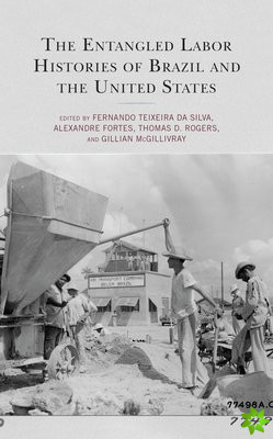 Entangled Labor Histories of Brazil and the United States