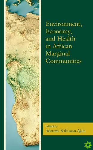 Environment, Economy, and Health in African Marginal Communities