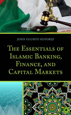 Essentials of Islamic Banking, Finance, and Capital Markets