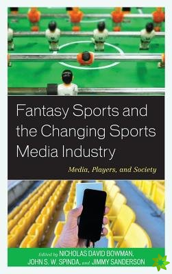 Fantasy Sports and the Changing Sports Media Industry