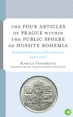 Four Articles of Prague within the Public Sphere of Hussite Bohemia