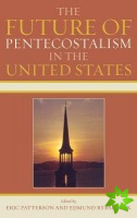 Future of Pentecostalism in the United States