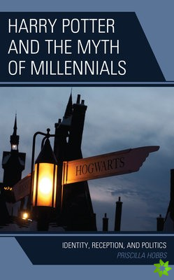 Harry Potter and the Myth of Millennials