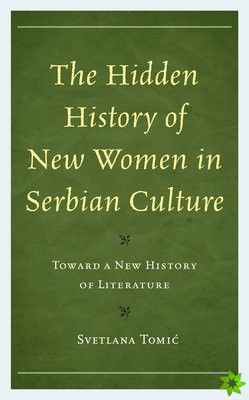 Hidden History of New Women in Serbian Culture