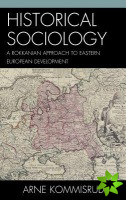 Historical Sociology and Eastern European Development