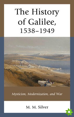History of Galilee, 15381949