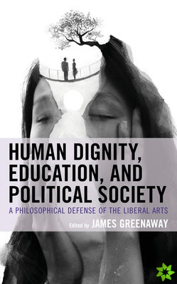 Human Dignity, Education, and Political Society