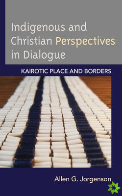 Indigenous and Christian Perspectives in Dialogue