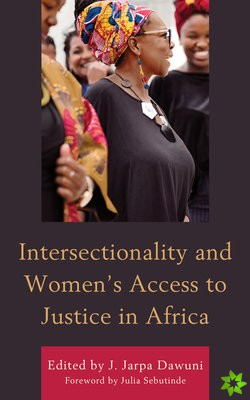 Intersectionality and Womens Access to Justice in Africa