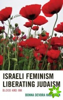 Israeli Feminism Liberating Judaism