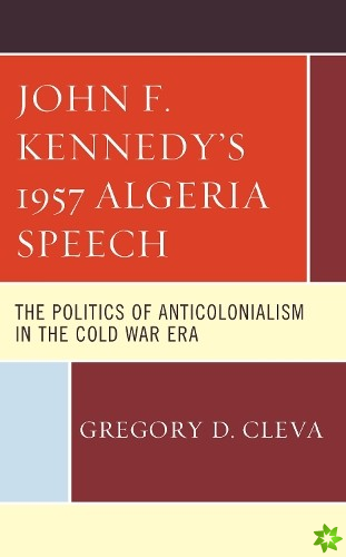 John F. Kennedy's 1957 Algeria Speech