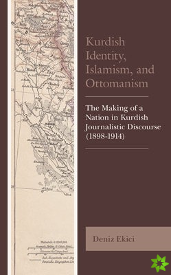 Kurdish Identity, Islamism, and Ottomanism