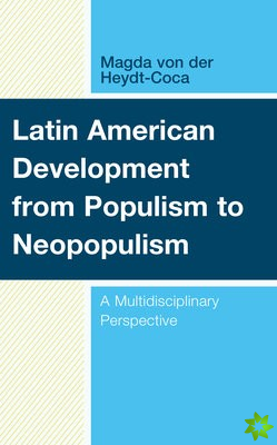 Latin American Development from Populism to Neopopulism