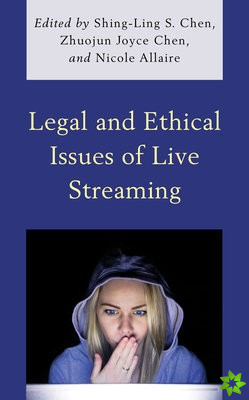 Legal and Ethical Issues of Live Streaming