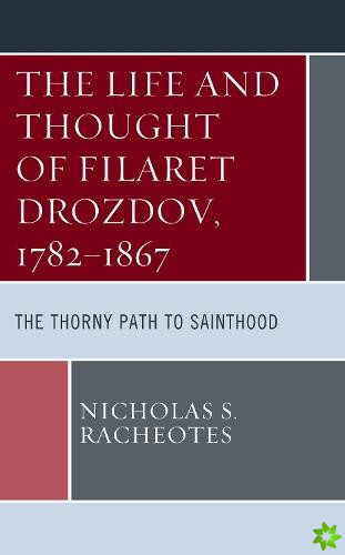 Life and Thought of Filaret Drozdov, 17821867