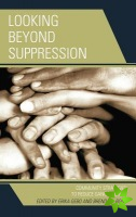 Looking Beyond Suppression