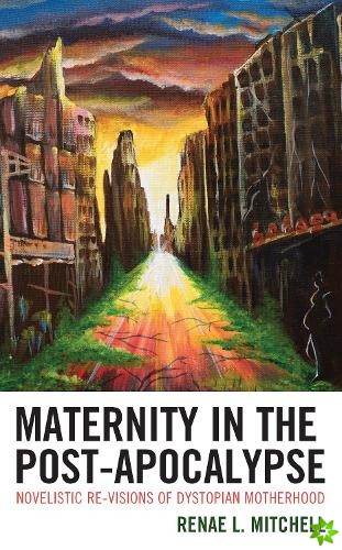 Maternity in the Post-Apocalypse