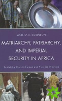 Matriarchy, Patriarchy, and Imperial Security in Africa