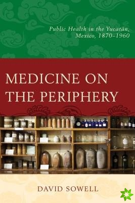 Medicine on the Periphery