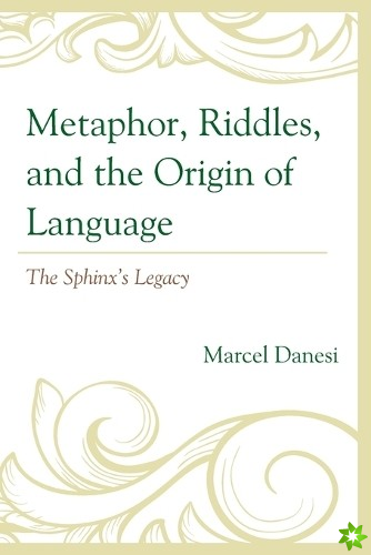 Metaphor, Riddles, and the Origin of Language