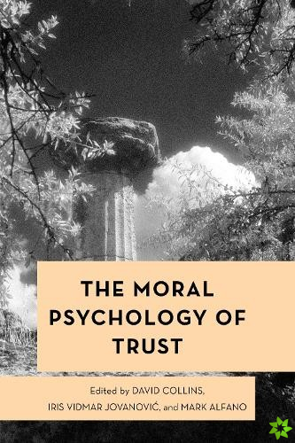 Moral Psychology of Trust