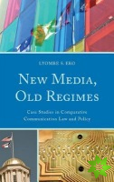 New Media, Old Regimes