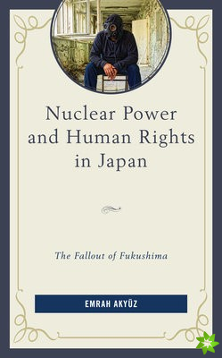 Nuclear Power and Human Rights in Japan