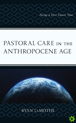 Pastoral Care in the Anthropocene Age